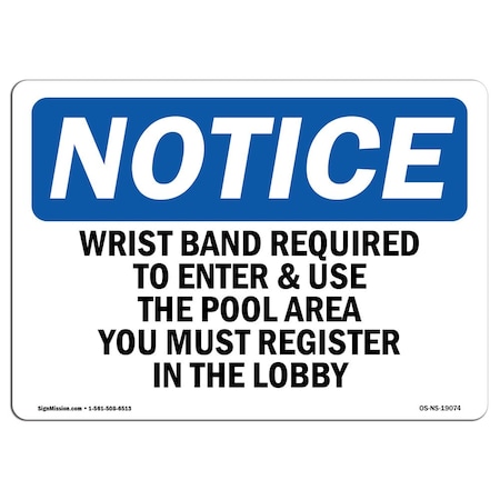 Signmission OSHA Sign, 7" H, 10" W, Rigid Plastic, Wrist Band Required To Enter & Use Pool Sign, Landscape OS-NS-P-710-L-19074